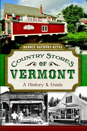 Country Stores of Vermont: