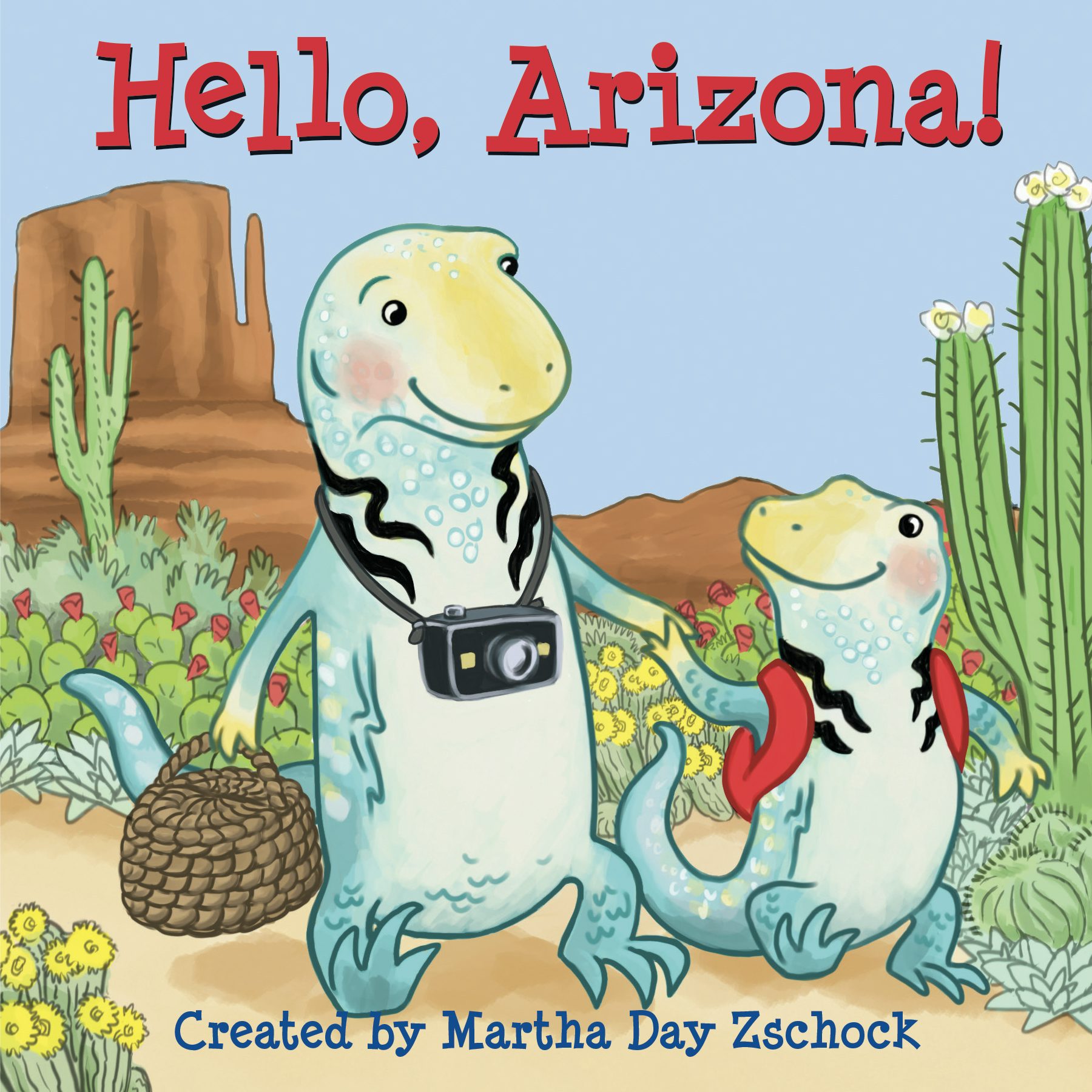 Hello, Arizona!, Arizona: Martha Day Zschock: 9781938700620: Hello