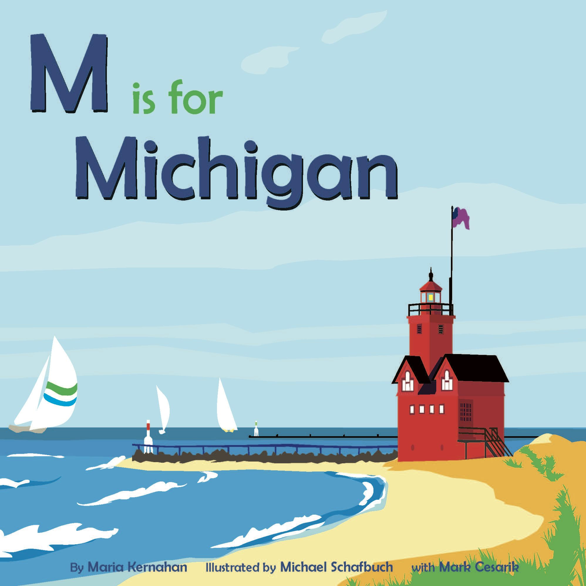 M is for Michigan, Michigan: Maria Kernahan: 9781467197816