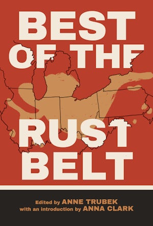 Best of the Rust Belt: Anne Trubek: 9781953368706: Paperback
